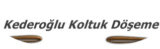Kederoğlu Çekyat Döşeme  |  kadirli çekyat döşeme tamir  |  kadirlide firma logo